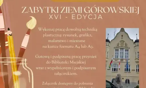 Zdjęcie do KONKURS &bdquo;ZABYTKI ZIEMI G&Oacute;ROWSKIEJ&rdquo;- XVI &ndash; EDYCJ