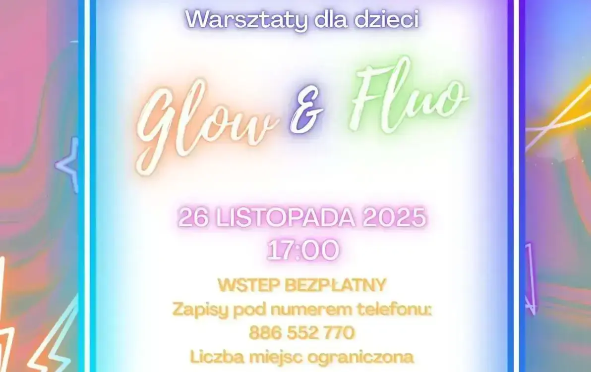 Zdjęcie do WARSZTATY DLA DZIECI &ndash; GLOW &amp; FLUO